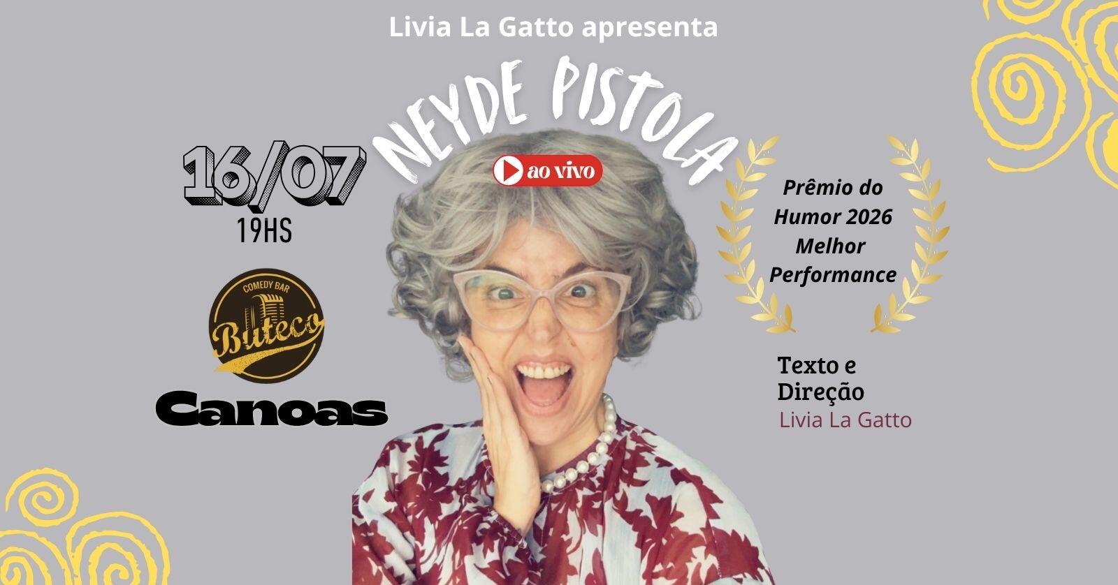 NEYDE PISTOLA - LÍVIA LA GATTO 