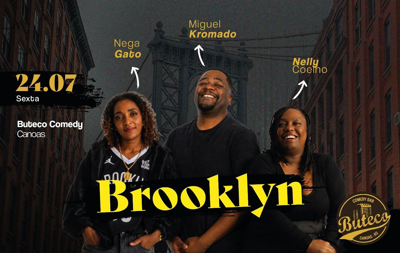 BROOKLYN - SHOW DE ELENCO COM KROMADO, NEGAGATO E NELLY 