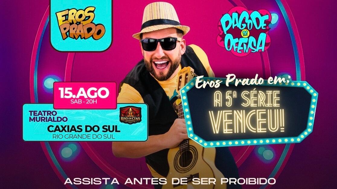 Eros Prado - A 5° Serie Venceu