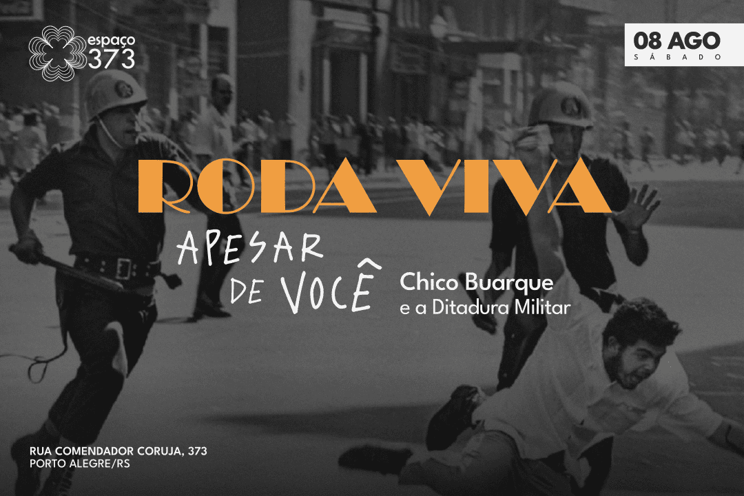 RODA VIVA | APESAR DE VOCÊ - CHICO BUARQUE E A DITADURA MILITAR