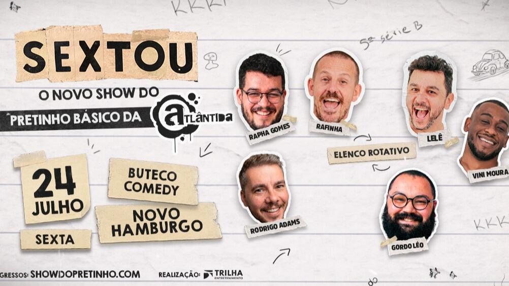 SEXTOU COM O PRETINHO BÁSICO  - SESSÃO EXTRA ESPECIAL