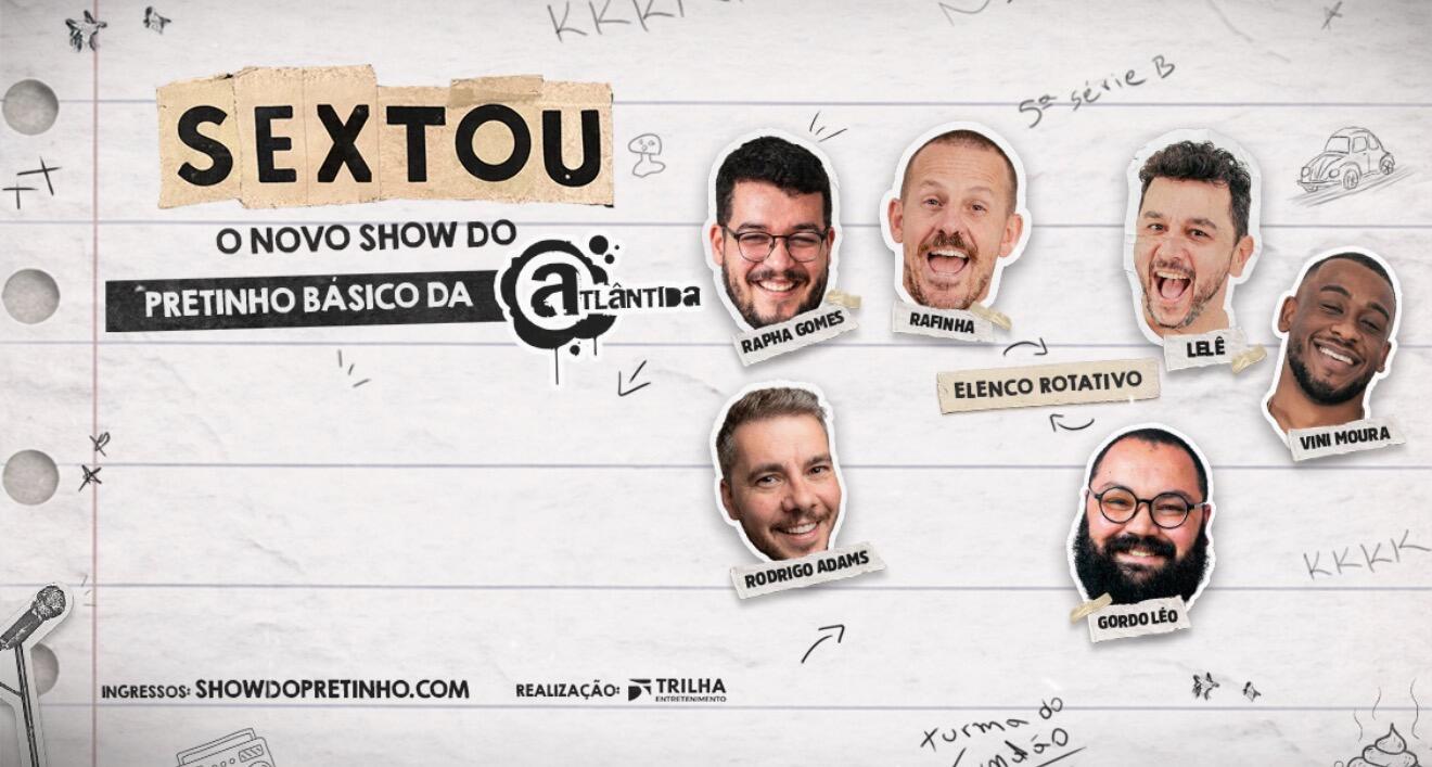 SEXTOU COM STANDUP DO PRETINHO BÁSICO 