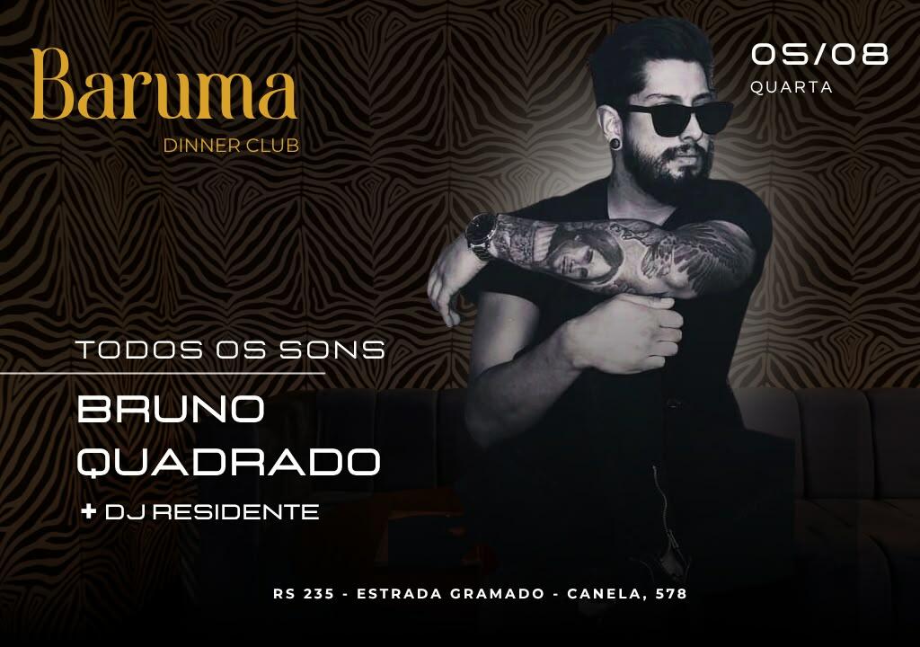 Baruma Todos os Sons Bruno Quadrado + Dj Residente 