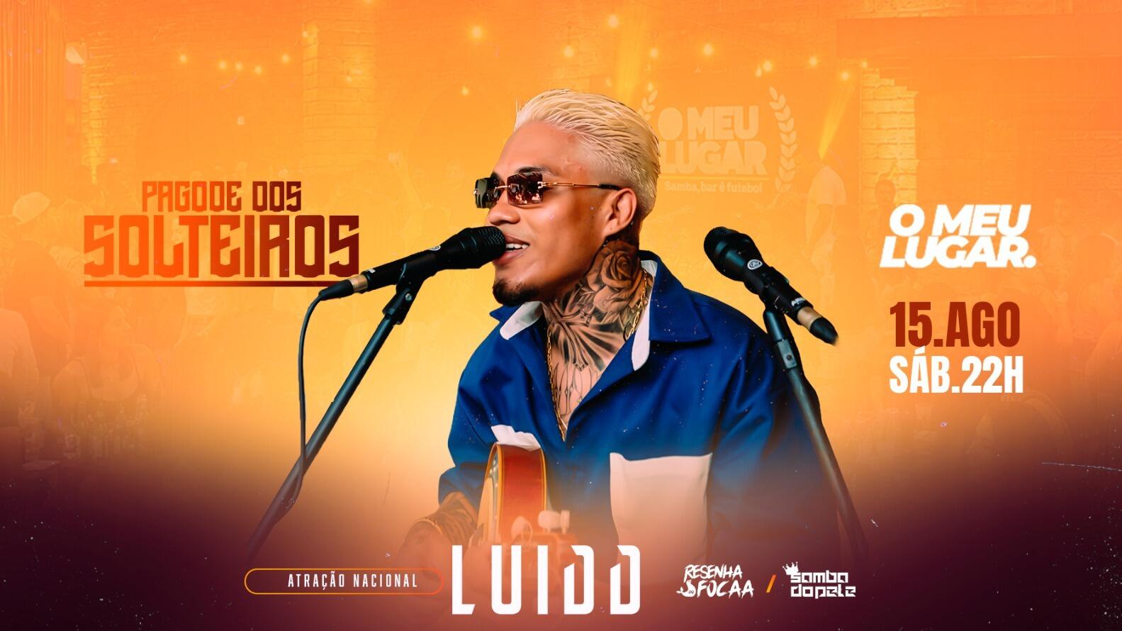 PAGODE DOS SOLTEIROS COM LUIDD | O MEU LUGAR