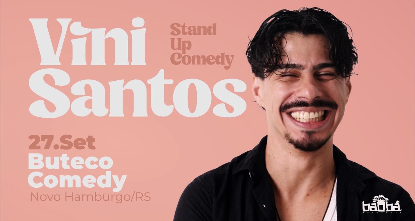 VINI SANTOS - STANDUP COMEDY  