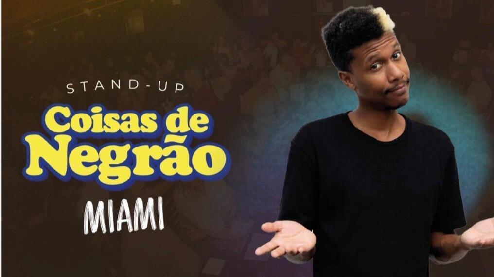 MIAMI - COISAS DE NEGRÃO - SHOW SOLO