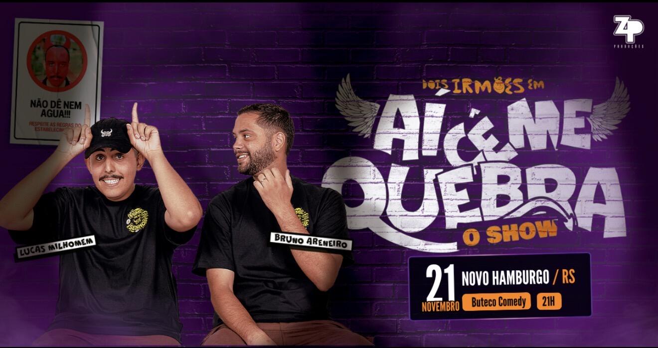 DOIS IRMÃOS EM AÍ CÊ ME QUEBRA - LUCAS MILHOMEM E BRUNO ARENEIRO 