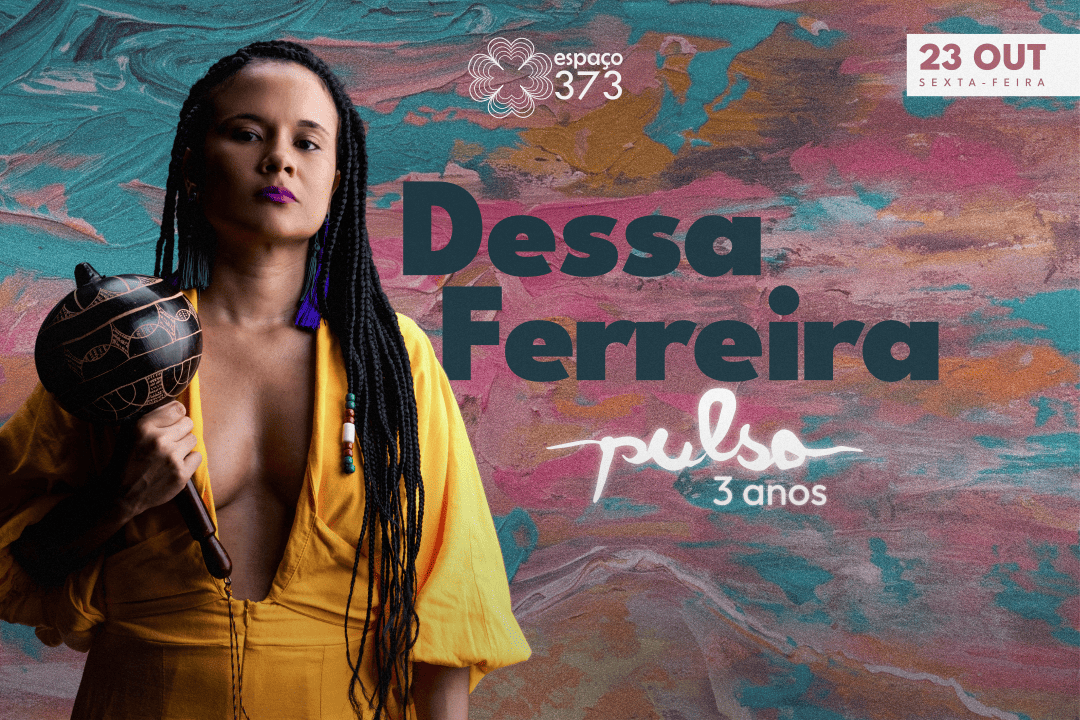Dessa Ferreira | Pulso — 3 anos