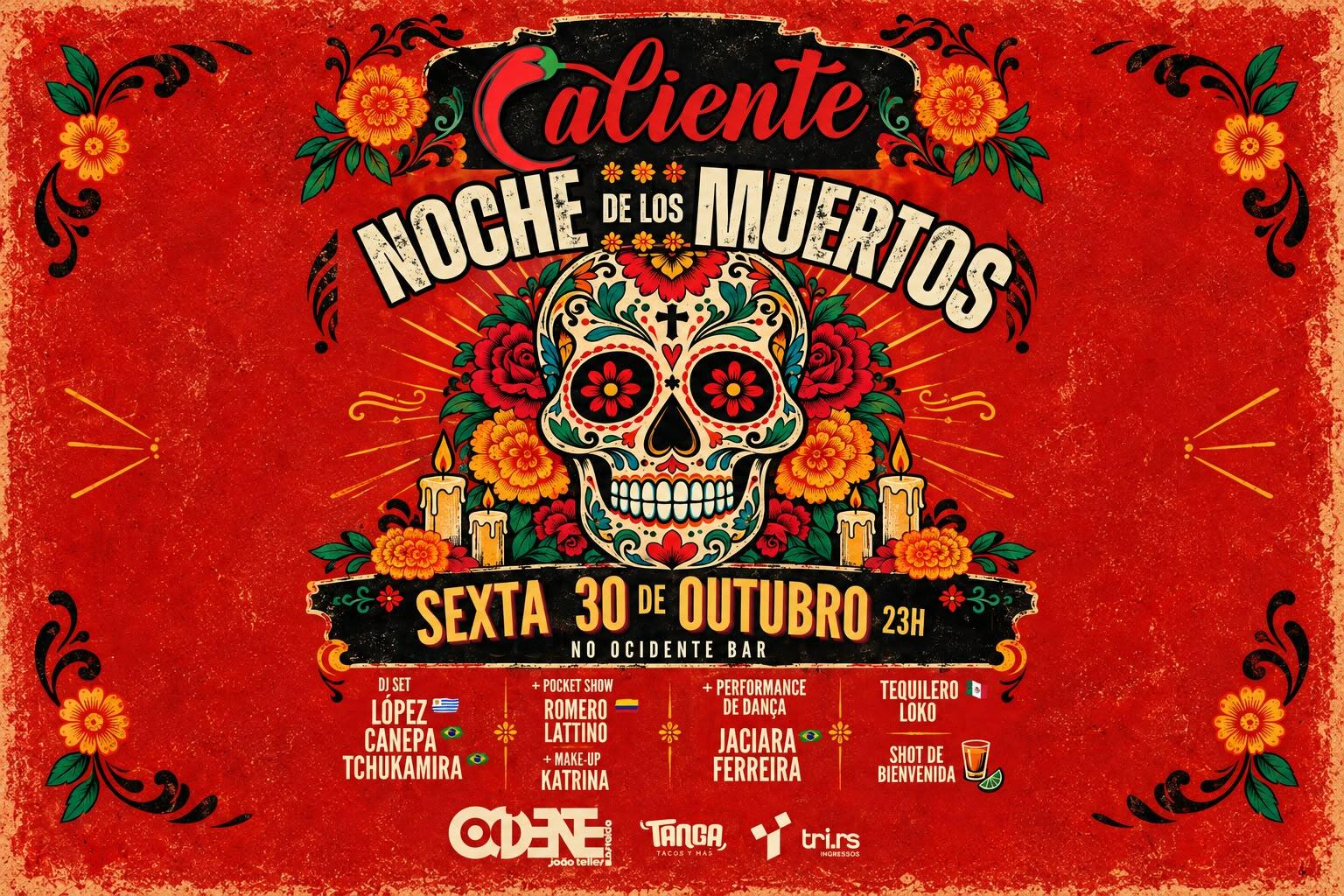 CALIENTE ~ Noche de los Muertos 2026!