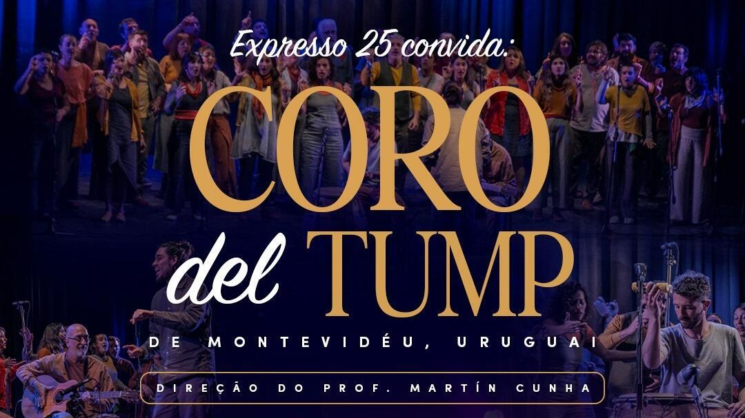 Expresso 25 recebe Coro del TUMP 