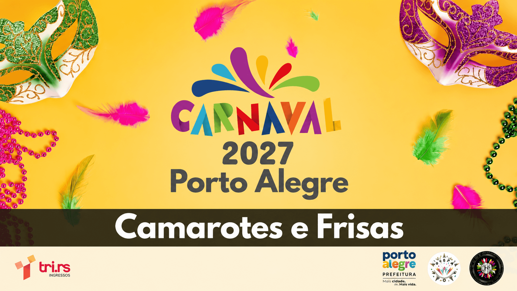 CAMAROTES E FRISAS - CARNAVAL DE PORTO ALEGRE 2027