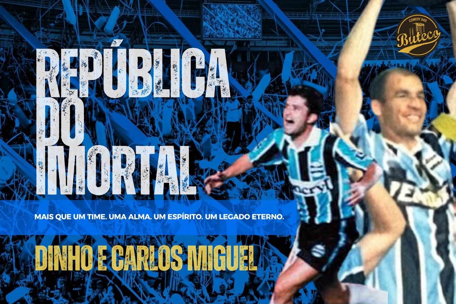 REPÚBLICA DO IMORTAL - DINHO E CARLOS MIGUEL 