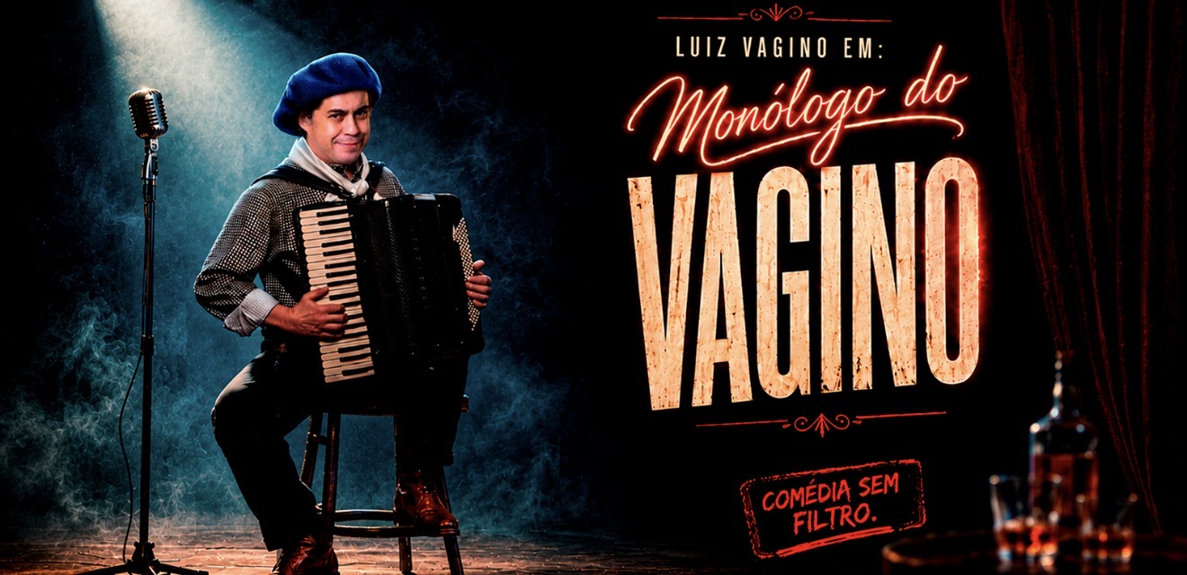 MONÓLOGO DO VAGINO - SHOW SOLO 